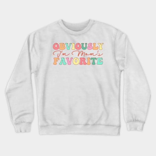 Obviously i'm mom's favorite Crewneck Sweatshirt by TheDesignDepot